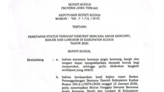 Bupati Kudus Resmi Keluarkan Surat Keputusan Penetapan Status Tanggap Darurat Bencana Angin Kencang, Banjir dan Longsor