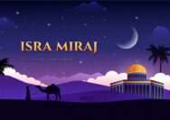Selamat Isra Mikraj 16 Januari 2026: Sejarah, Hikmah, dan Ucapan Penuh Makna