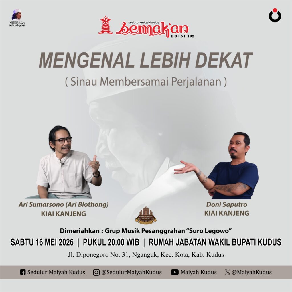 Semak’an Kudus Edisi 102: Bongkar Kisah Cak Nun Bersama Kiai Kanjeng